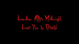 London After Midnight - Love You to Death (Lyrics) [+CC]