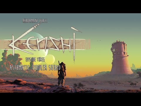 Kenshi / EP 3 - Asthmatic Toddler Squad / Ironman