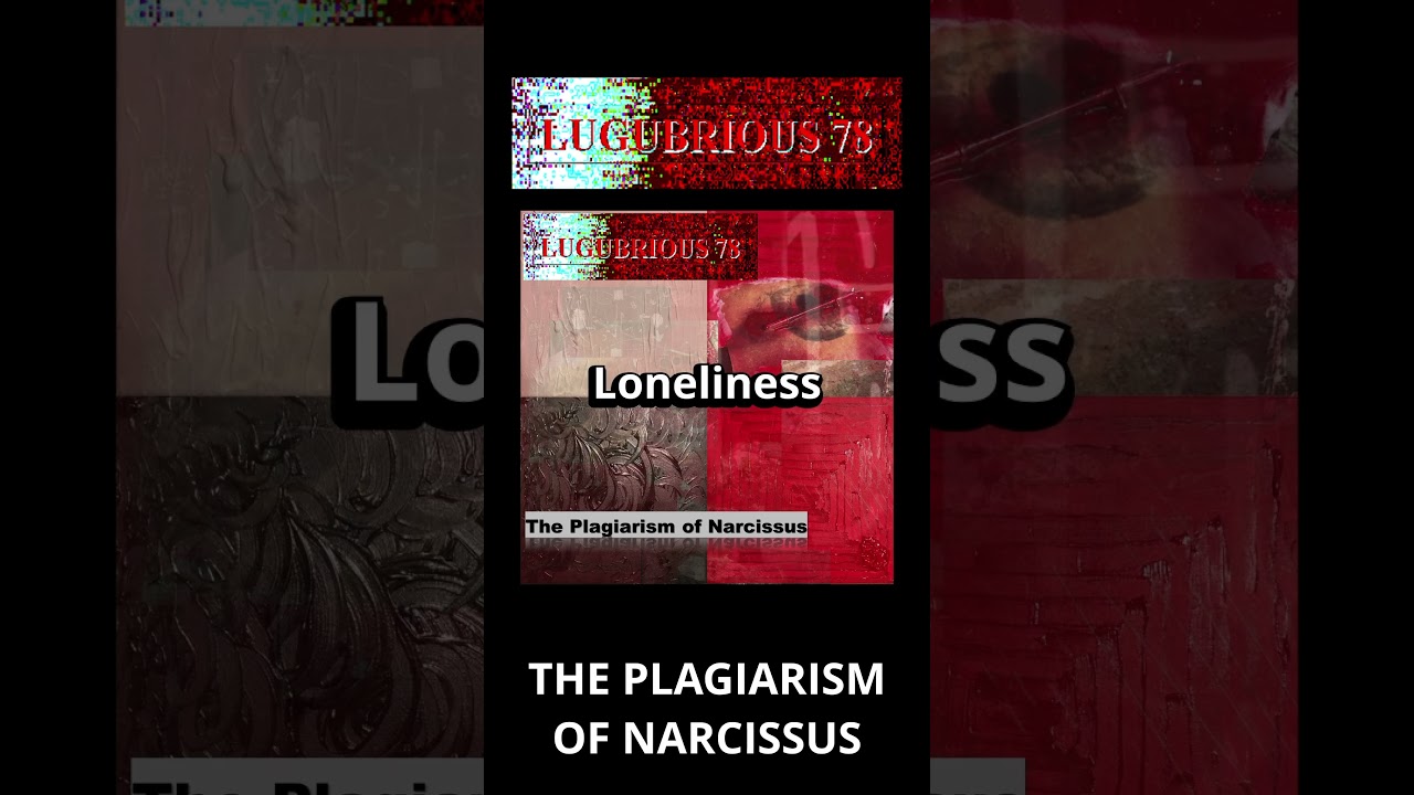 Lugubrious 78 Lyric Short - The Plagiarism of Narcissus 