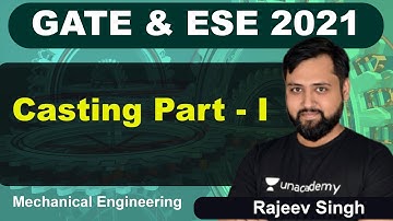 GATE & ESE | Casting Part - I | Mechanical | Rajeev Singh