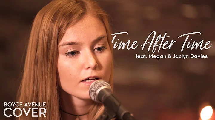 Time After Time - Cyndi Lauper (Boyce Avenue ft. M...