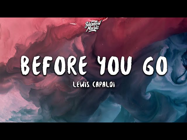 Lewis Capaldi - Before You Go (Lyrics) class=