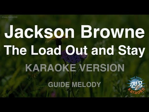 Jackson <strong>Browne</strong>-The Load Out and Stay (Melody) (Karaoke Version)