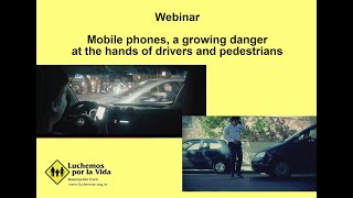 Luchemos por la Vida  - Global Alliance Webinar -  Distracted driving