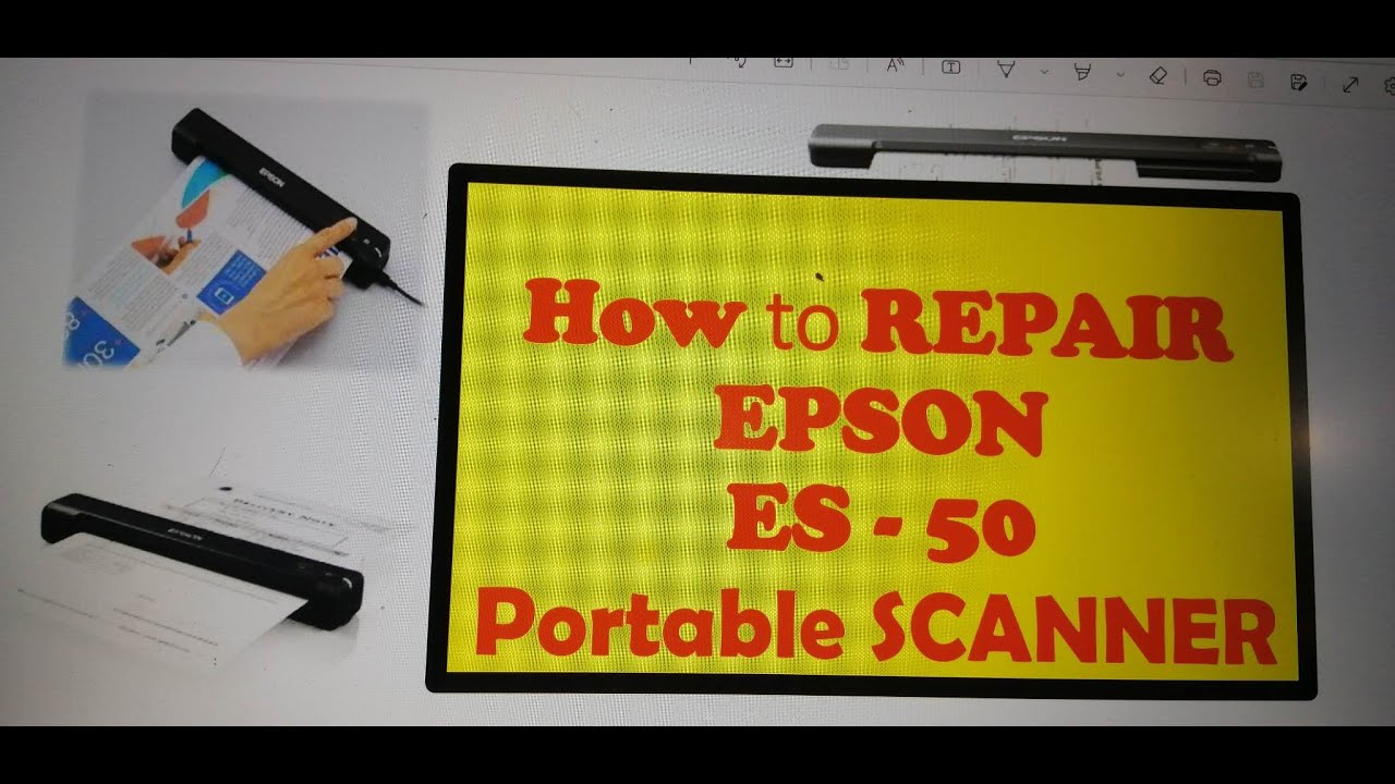 HOW TO REPAIR EPSON ES 50 PORTABLE SCANNER PAPER FEEDING NOT WORKING
