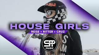 HOUSE GIRLS (R3ISE + CRUZ+ RITTER) ◉ [PSYTRANCE]