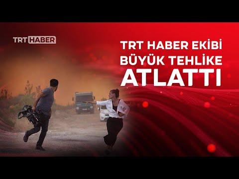 TRT Haber ekibi büyük tehlike atlattı