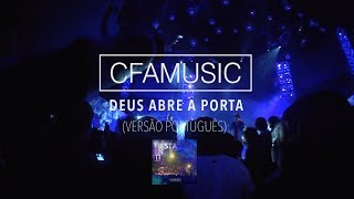 Video voorbeeld van "Deus Abre a Porta "Abre las Puertas" - CFAMUSIC (versão Português)"