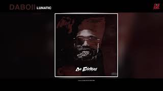 Lunatic - DaBoii (Official Audio)
