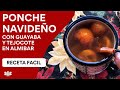 Ponche Navideño con Tejocotes y Guayabas en Almibar