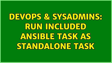 DevOps & SysAdmins: Run included ansible task as standalone task (4 Solutions!!)