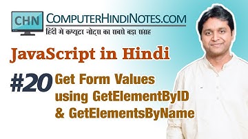 #20 JavaScript Get Form Values using GetElementByID and GetElementsByName