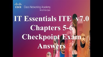 IT Essentials ITE v7.0 Chapters 5-6 Checkpoint Exam Answers