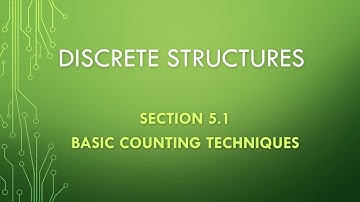 Discrete Structures. Section 5.1 --- Basic Counting Techniques.