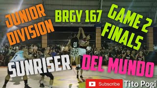 Sunriser vs Del Mundo // Game 2 Finals Junior Division - SK Brgy 167 | turpidong galawan,nakakaiwan!