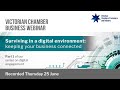 Surviving in a digital environment keeping your business connected webinar