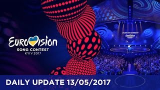 Eurovision Song Contest - Daily Update 13 May 2017 Eurovision Song Contest - Daily Update 13 May 2017