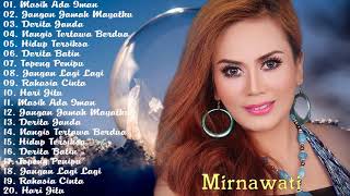 Mirnawati Dangdut Original Paling Syahdu Full Album
