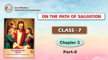 ON THE PATH OF SALVATION | CLASS 7 | CHAPTER 3 | PART 2| Syro-Malabar