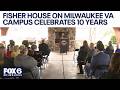 Fisher House on Milwaukee VA campus celebrates 10 years | FOX6 News Milwaukee