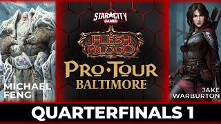 Michael Feng vs Jake Warburton | Quarterfinals 1 | Flesh and Blood Pro Tour Baltimore