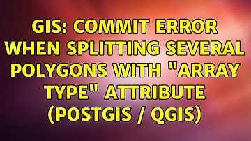 GIS: Commit error when splitting several polygons with "array type" attribute (PostGIS / QGIS)