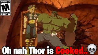 When Hulk pulled up to Asgard and Whooped Thor