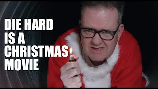 Die Hard Is A Christmas Movie