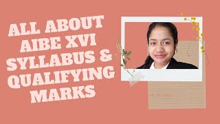 ALL ABOUT AIBE XVI - SYLLABUS & QUALIFYING MARKS