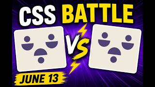 CSSBATTLE JUNE 13