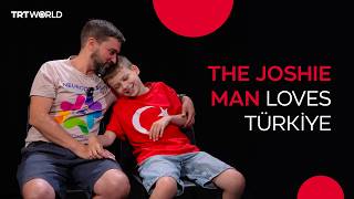What The Joshie Man loved most about Türkiye