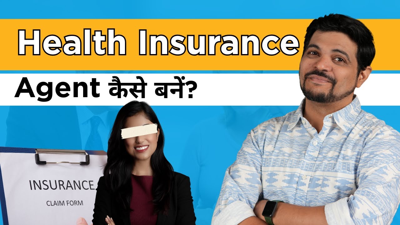 Health Insurance Agent Kaise Bane - How does Health Insurance Agent Career Look Like?