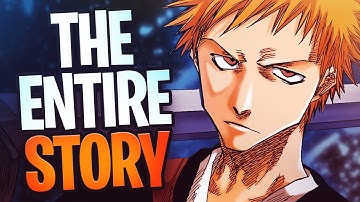 The Entire Story of Bleach (Full Manga Recap)