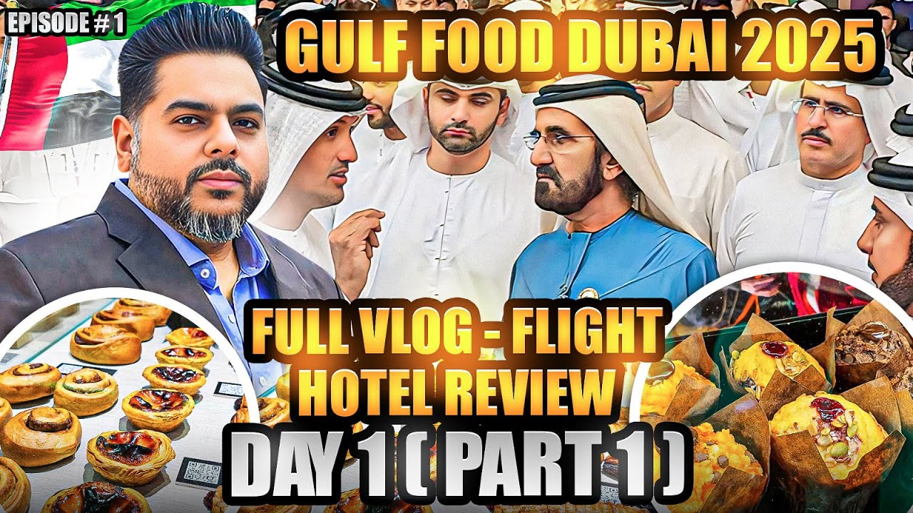 Dubai Trip ✈️ | Gulf Food Dubai 2025 🍴🌍 – Vlog Day 1 (Part 1) 🎥