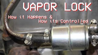 Engine Vapor Lock and How We Deal With It