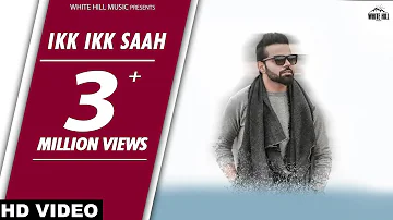 Ikk Ikk Saah (Full Song )-Miel | New Punjabi Songs 2017 | Latest Punjabi Songs 2017 | WHM