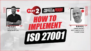 ISO 27001 Like Never Seen Before: A Complete Implementation Guide Part 2