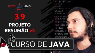 CURSO DE JAVA PARA INICIANTES -  PROJETO RESUMÃO (versão 3) - PROGRAMAÇÃO EM JAVA #39