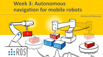ROS1x_2018_Week_3_3-1-1_Autonomous_navigation_for_mobile_robots-video