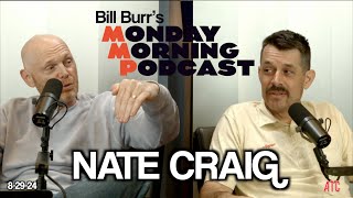 Thursday Afternoon Monday Morning Podcast 8-29-24 | Bill Burr w. Nate Craig