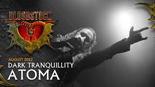 DARK TRANQUILITY - Atoma - Live Bloodstock 2022