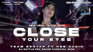 Download Lagu DJ CLOSE YOUR EYES TRAP PARTY NGUK BASS BLAYER VIRAL YANG KALIAN CARI || TEAM SENYAP FT HSB AUDIO 💫 MP3 Download Lagu DJ CLOSE YOUR EYES TRAP PARTY NGUK BASS BLAYER VIRAL YANG KALIAN CARI || TEAM SENYAP FT HSB AUDIO 💫 MP3