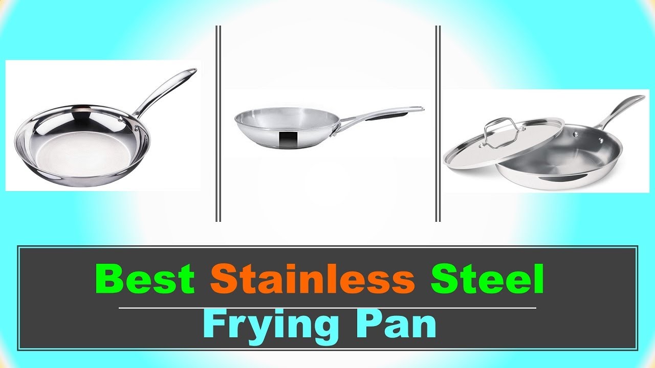Top 6 Best Stainless Steel Frying Pan in India STAINLESS STEEL PAN