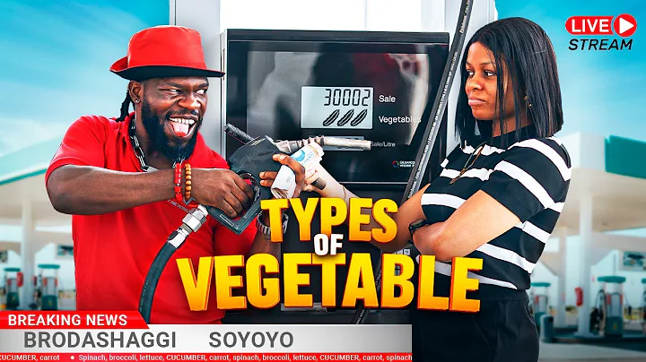 TYPES OF VEGETABLE | Broda Shaggi | SOYOYO