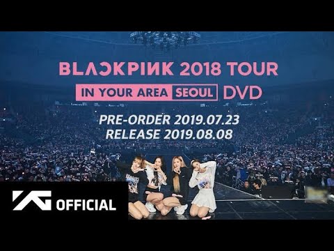 BLACKPINK IN YOUR AREA SEOUL 2018 DVD FULL ENG SUB
