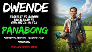 DWENDE NA NAGBIGAY NG LUMALAKAD NA BATO SA NA GINAMIT SA MANOK PANABONG