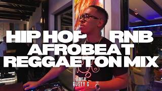 Hip Hop | RnB | Afrobeat | Reggaeton Mix | DJ Rusty G