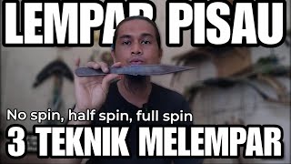 Tiga teknik dalam lempar pisau, No spin, Half spin dan Full spin