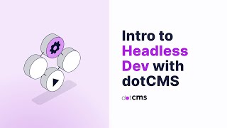 Headless Development with a JavaScript SDK | dotCMS
