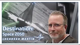 Destination: Space 2050 | Lockheed Martin's Vision for the Future + Expert Interviews Net Worth
